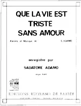 télécharger la partition d'accordéon QUE LA VIE EST TRISTE SANS AMOUR au format PDF