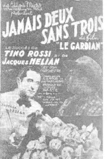 télécharger la partition d'accordéon Jamais deux sans trois (Du film : Le Gardian) (Chant : Tino Rossi / Jacques Hélian) au format PDF