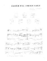 scarica la spartito per fisarmonica Amour fou Amour loup in formato PDF