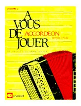 scarica la spartito per fisarmonica A vous de jouer / Volume 2 / Accordéon boutons et Piano in formato PDF