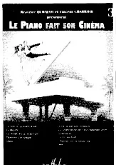 scarica la spartito per fisarmonica Le piano fait son cinéma (Volume 3) in formato PDF