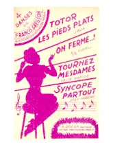 download the accordion score 4 Danses de Francis Gregson accordéon (Totor les pieds plats + On ferme + Tournez Mesdames + Syncope partout) (Orchestration Complète) in PDF format