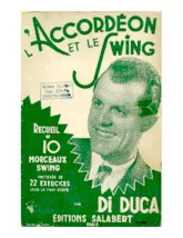 télécharger la partition d'accordéon Recueil : L'Accordéon et le Swing (10 Morceaux précédés de 22 Exercices par Di Duca) au format PDF
