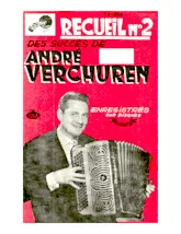 télécharger la partition d'accordéon Recueil n°2 des succès de André Verchuren (14 Titres) au format PDF