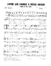 scarica la spartito per fisarmonica Laisse une chance à notre amour (Now is the time) in formato PDF