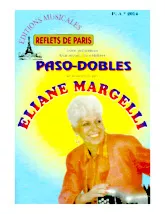 download the accordion score Editions Musicales Reflets de Paris vous présentent leur recueil de célèbres Paso Dobles sélectionnés par Eliane Margelli (32 Titres) in PDF format