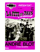 télécharger la partition d'accordéon Recueil : La fête au pays OU Vive Monsieur le Maire (André Blot et son Orchestre) (Accordéon + Contrebasse-Guitare) (11 Titres) au format PDF