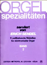 télécharger la partition d'accordéon Orgel Spezialitäten (Serviet von Erich Sendel) (Band 2) (11 Titres) au format PDF