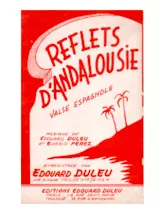 download the accordion score Reflets d'Andalousie (Orchestration Complète) (Valse Espagnole) in PDF format