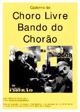 télécharger la partition d'accordéon Caderno de Choro Livre Bando Do Chorão (Répertoire 2008) (11 titres) au format PDF