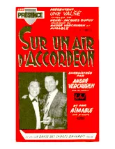 download the accordion score Sur un air d'accordéon (Orchestration) (Valse) in PDF format