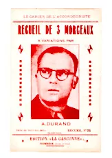 télécharger la partition d'accordéon Le cahier de l'Accordéoniste : Recueil de 3 Morceaux à Variations par André Durand (Recueil n°28) (Suzanne + La buche + Mataro) au format PDF