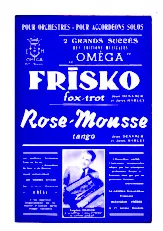 télécharger la partition d'accordéon Frisko + Rose mousse (Orchestration) (Fox Trot + Tango) au format PDF