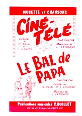télécharger la partition d'accordéon Ciné Télé + Le bal à Papa (Orchestration) (Cha Cha Cha) au format pdf