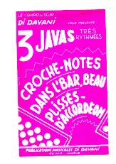 télécharger la partition d'accordéon 3 Javas trés rythmées :  Croche Notes + Dans l' bar beau + Plissés d'accordéon au format PDF