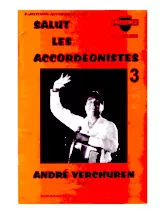 télécharger la partition d'accordéon Salut les Accordéonistes 3 : André Verchuren (22 Titres) au format PDF