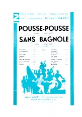 télécharger la partition d'accordéon Pousse Pousse (Orchestration) + La Girèle (Samba + Polka) au format PDF