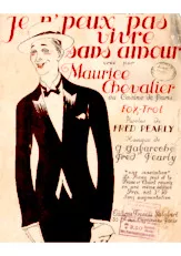scarica la spartito per fisarmonica Je n' peux pas vivre sans amour (Chant : Maurice Chevalier) (Fox Trot) in formato PDF