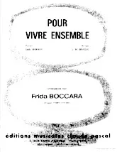 scarica la spartito per fisarmonica Pour vivre ensemble (Chant : Frida Boccara) in formato PDF