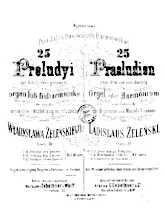 télécharger la partition d'accordéon 25 Praeludien (Zwei Drei und Vierstimmig) (Für Orgel oder Harmonium) (25 Preludyi Dwu Trzy i Czfero Glosowych) (Na Organ lun Fisharmonike) (Waszawa 1897) au format PDF