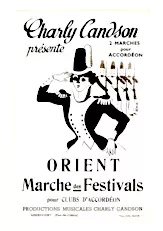 scarica la spartito per fisarmonica Orient + Marche des festivals (Pour Accordéon Solo ou Clubs d'Accordéon) (Marche) in formato PDF