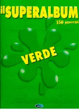télécharger la partition d'accordéon Il Superalbum Verde : 150 Successi au format PDF