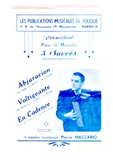 scarica la spartito per fisarmonica Recueil : Pour le Musette 3 Succès : (Abjuracion + Voltigeante + En cadence) (Tango Espagnol + Valse Musette + Java) in formato PDF