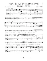 télécharger la partition d'accordéon Non je ne pourrais pas (Black Mood) (Chant : Richard Anthony) (Twist) au format PDF