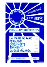 download the accordion score Recueil : Les Editions Antoine Parraud Présentent 5 Grands Succès pour les Accordéonistes : La vraie de Paris + Fernand + Coquinette + Tormento + La case à Blanca (Valse + Java + Polka + Tango + Rumba) in PDF format