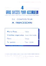 download the accordion score Recueil : 4 Gros Succès pour Accordéon du Compositeur Matteo Franceschini (Maria Rosa + Violettes Impériales + Flora + Te quiero) (Valse + Java Intermède + Tango + Paso Doble) in PDF format