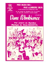 download the accordion score Dans l'ambiance (Orchestration Complète) (Pot Pourri de Marches et de Farandoles sur des airs célèbres à grands succès) in PDF format