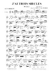 descargar la partitura para acordeón J'ai trois siècles (Polka) en formato PDF