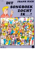 télécharger la partition d'accordéon Dit songboek zocht ik (Arrangement : Frank Rich) (Deel 8) (50 titres) au format PDF