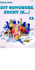 télécharger la partition d'accordéon Dit songboek zocht ik (Arrangement : Frank Rich) (Deel 12) (40 titres) au format PDF