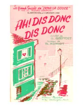 download the accordion score Ah Dis donc Dis donc (Le grand succès de : Irma la Douce) (Orchestration Complète) in PDF format
