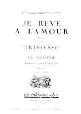 scarica la spartito per fisarmonica Je rêve à l'amour (Sur les motifs de : Tristesse) (Arrangement : André Loyraux) (Orchestration Complète) (Tango)  in formato PDF