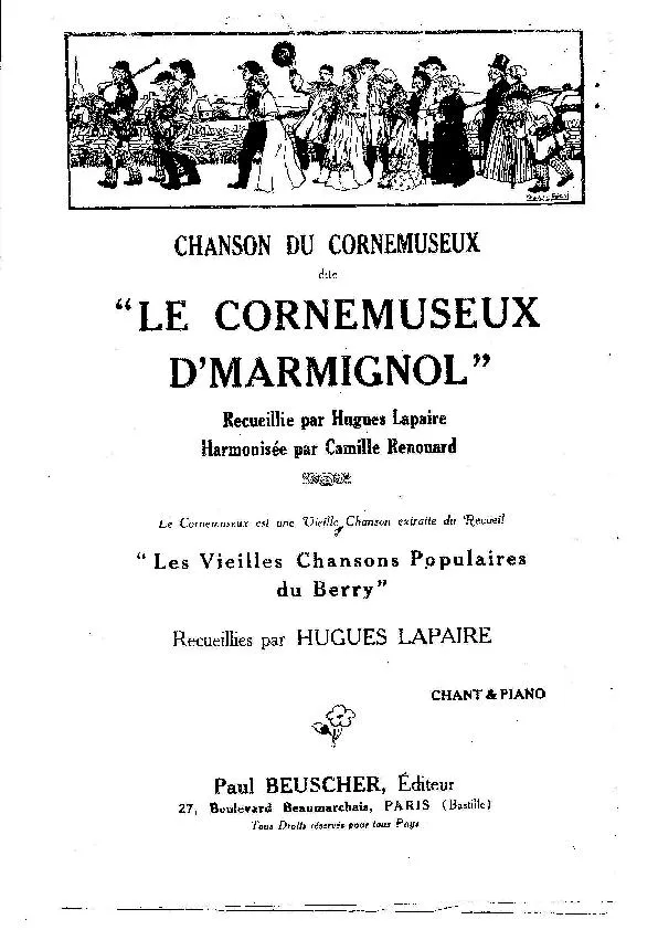 télécharger la partition d'accordéon Chanson du Cornemuseux dite : Le cornemuseux d' Marmignol recueillie par Hugues Lapaire et harmonisée par Camille Renouard / Extraite du recueil : Les vieilles chansons populaires du Berry au format PDF