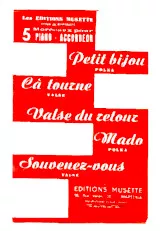 download the accordion score Les éditions Musette vous présentent 5 morceaux pour Piano Accordéon : Petit bijou + Ça tourne + Valse du retour + Mado + Souvenez vous (Polka + Valse + Tango) in PDF format