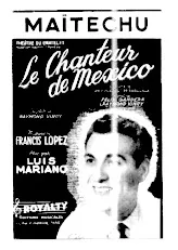 télécharger la partition d'accordéon Maïtechu (Créé par : Luis Mariano) (De l'opérette : Le chanteur de Mexico de Félix Gandera et Raymond Vincy) (Orchestration Complète) (Slow) au format PDF