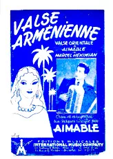 scarica la spartito per fisarmonica Valse Arménienne (Sur les motifs de la chanson de Lucien Lagarde) (Valse Orientale) in formato PDF
