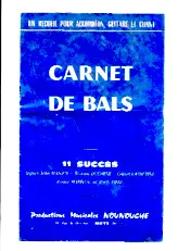 télécharger la partition d'accordéon Carnet de bal : Un recueil pour Accordéon + Guitare et Chant : 11 Succés signés Jean Audouy + Narcine Duchêne + Gilbert Catherine + Roger Marélou + Roch Isèbe au format PDF