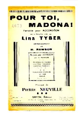 download the accordion score Pour toi Madona (Arrangement : Henri Rawson) (Fantaisie sur le célèbre slow fox créé par Lina Tyber) in PDF format