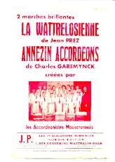 télécharger la partition d'accordéon La Wattrelosienne (Créée par : les Accordéonistes Mouscronnois) (Marche Brillante) au format PDF