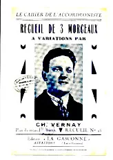 download the accordion score Le cahier de l'accordéoniste : Recueil de 3 Morceaux à Variations par Charles Vernay (Recueil n°25) (La Gasconnaise + Eclador + La penne) (Marche + Java + Polka) in PDF format
