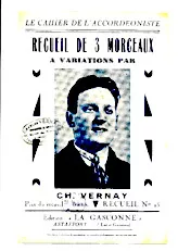 descargar la partitura para acordeón Le cahier de l'accordéoniste : Recueil de 3 Morceaux à Variations par Charles Vernay (Recueil n°25) (La Gasconnaise + Eclador + La penne) (Marche + Java + Polka) en formato PDF