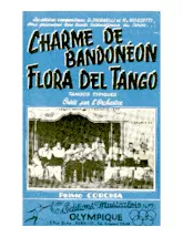 scarica la spartito per fisarmonica Flora del Bandonéon (Créé par : L'Orchestre Primo Corchia) (Orchestration) (Tango Typique) in formato PDF