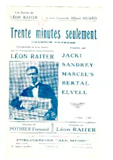 télécharger la partition d'accordéon Trente minutes seulement (Chant : Jacki / Sandrey / Marcel's / Bertal / Elvell au format PDF