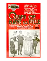 descargar la partitura para acordeón Quand on marie sa fille (Orchestration Complète) (Valse Chantée) en formato PDF