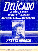 download the accordion score Delicado (Interprété par : Yvette Horner) (Baiao / Samba) in PDF format