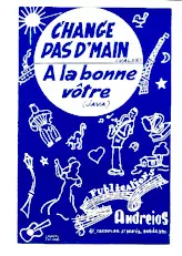 télécharger la partition d'accordéon Change pas d'main (Valse) au format PDF